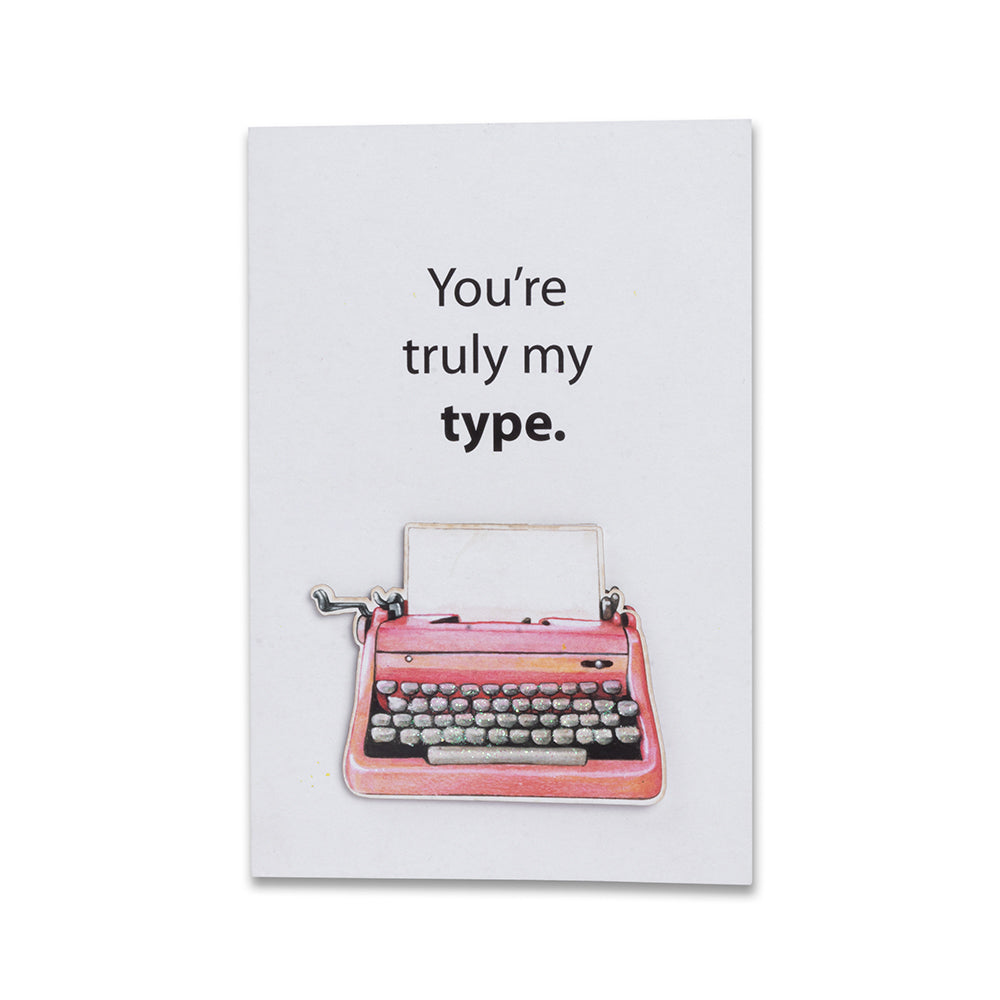 3D Greeting Card & Envelope You're Truly My Type 4 X 6inch