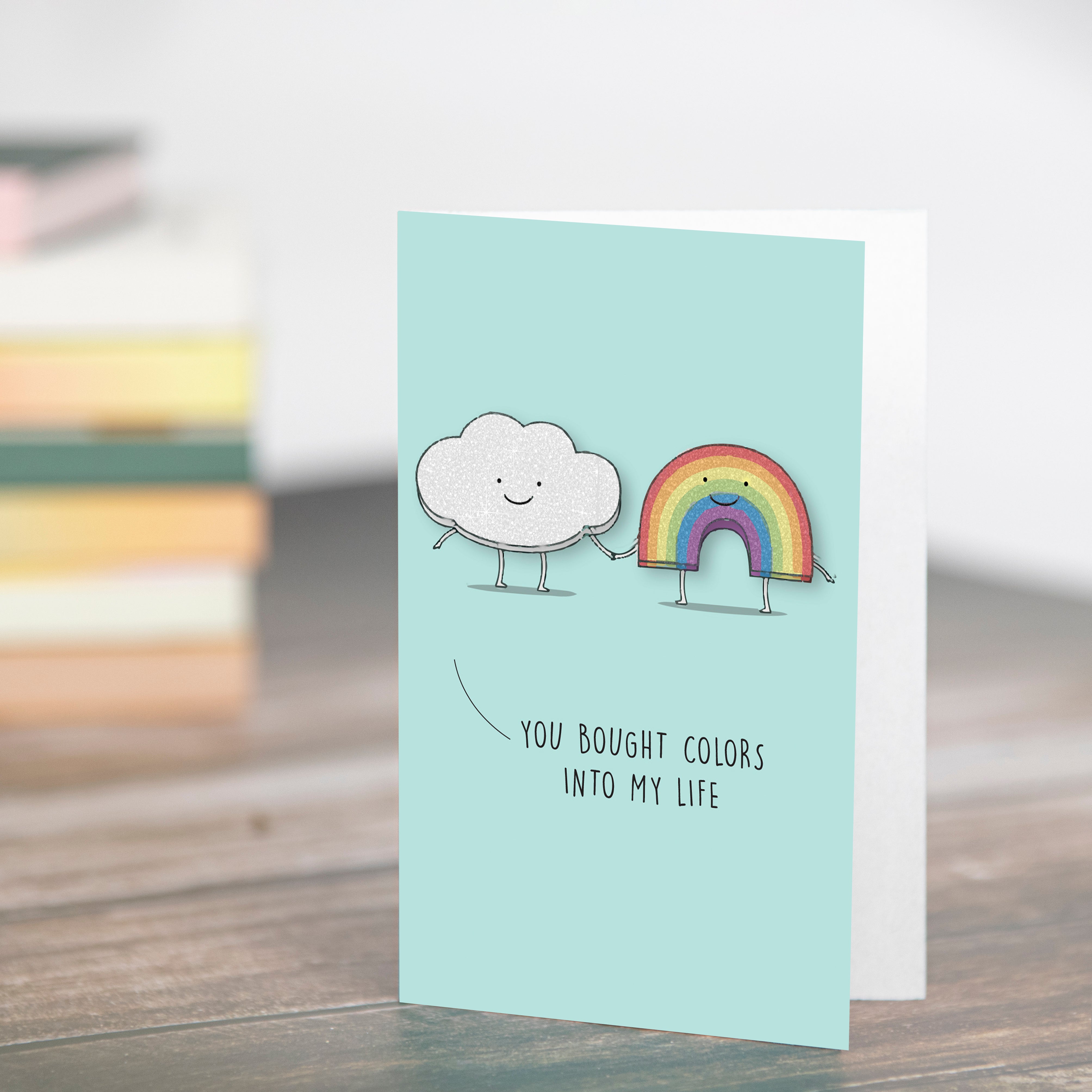 Greeting Card & Envelope You Bought Colors Into My Life 4 X 6Inch Approx