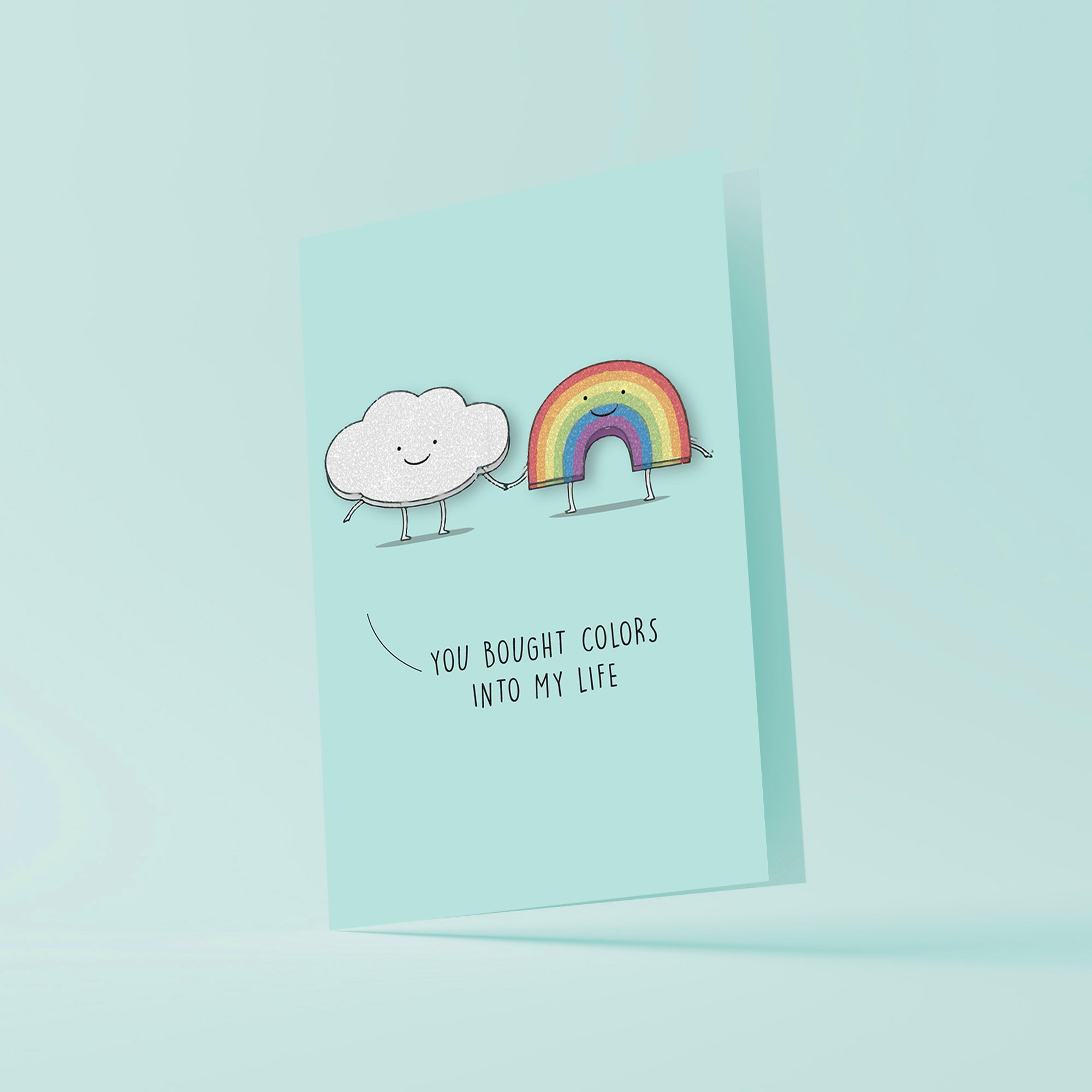 Greeting Card & Envelope You Bought Colors Into My Life 4 X 6Inch Approx