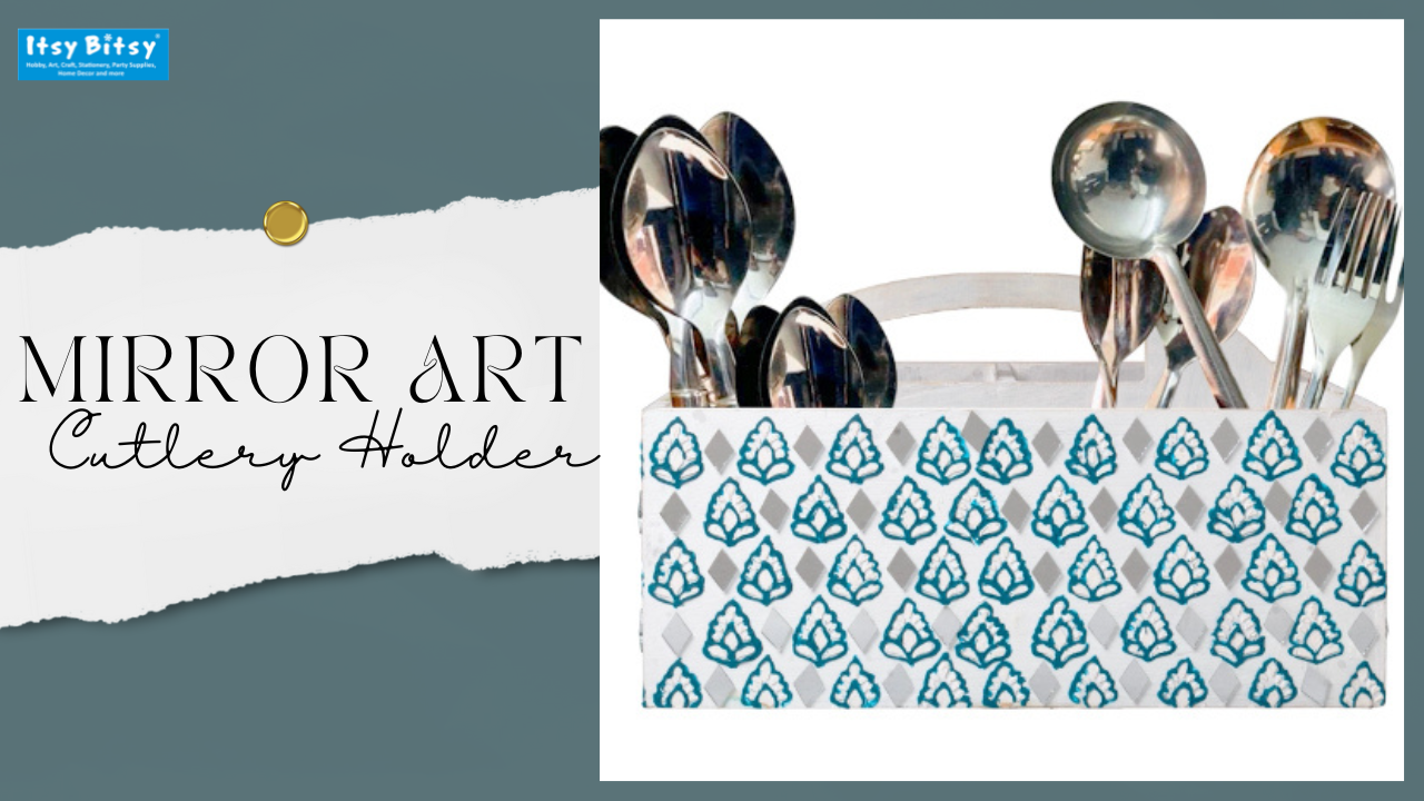 Crafting a Unique Mirror Art Cutlery Holder: A Step-by-Step Guide