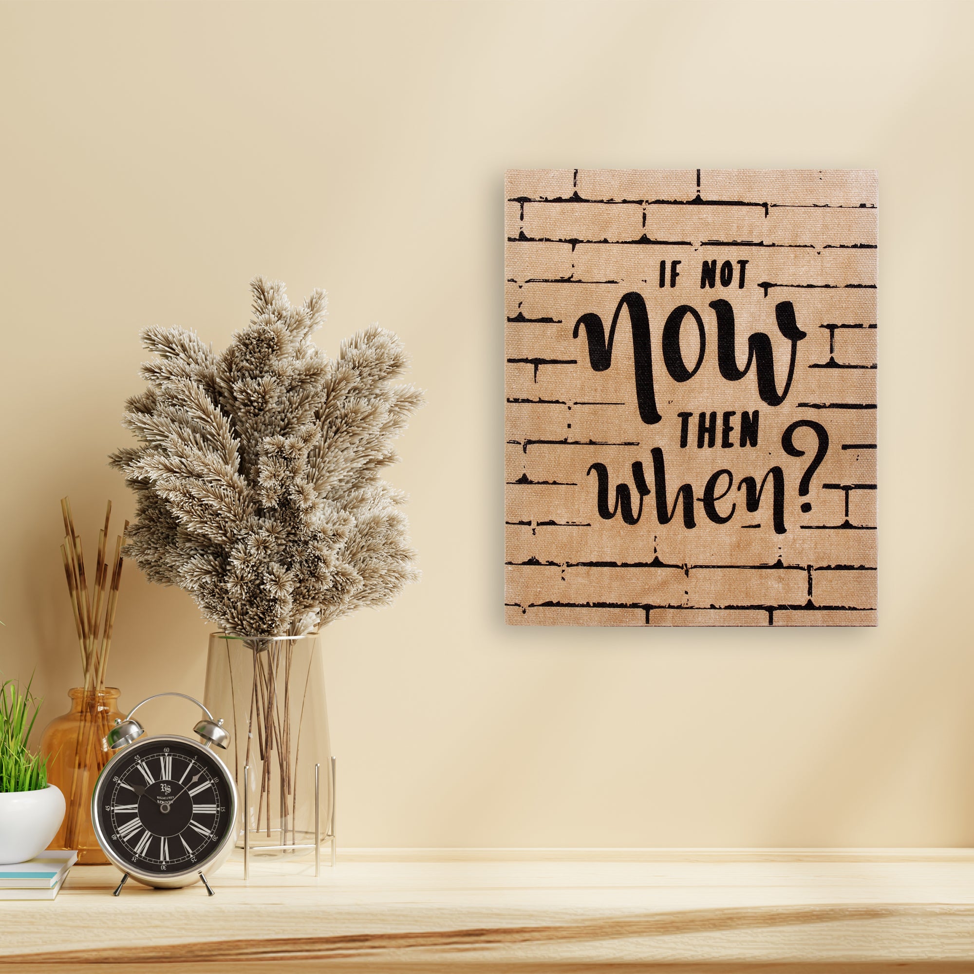 Vintage Wall Art - If Not Now Then When ? 8x10Inch?