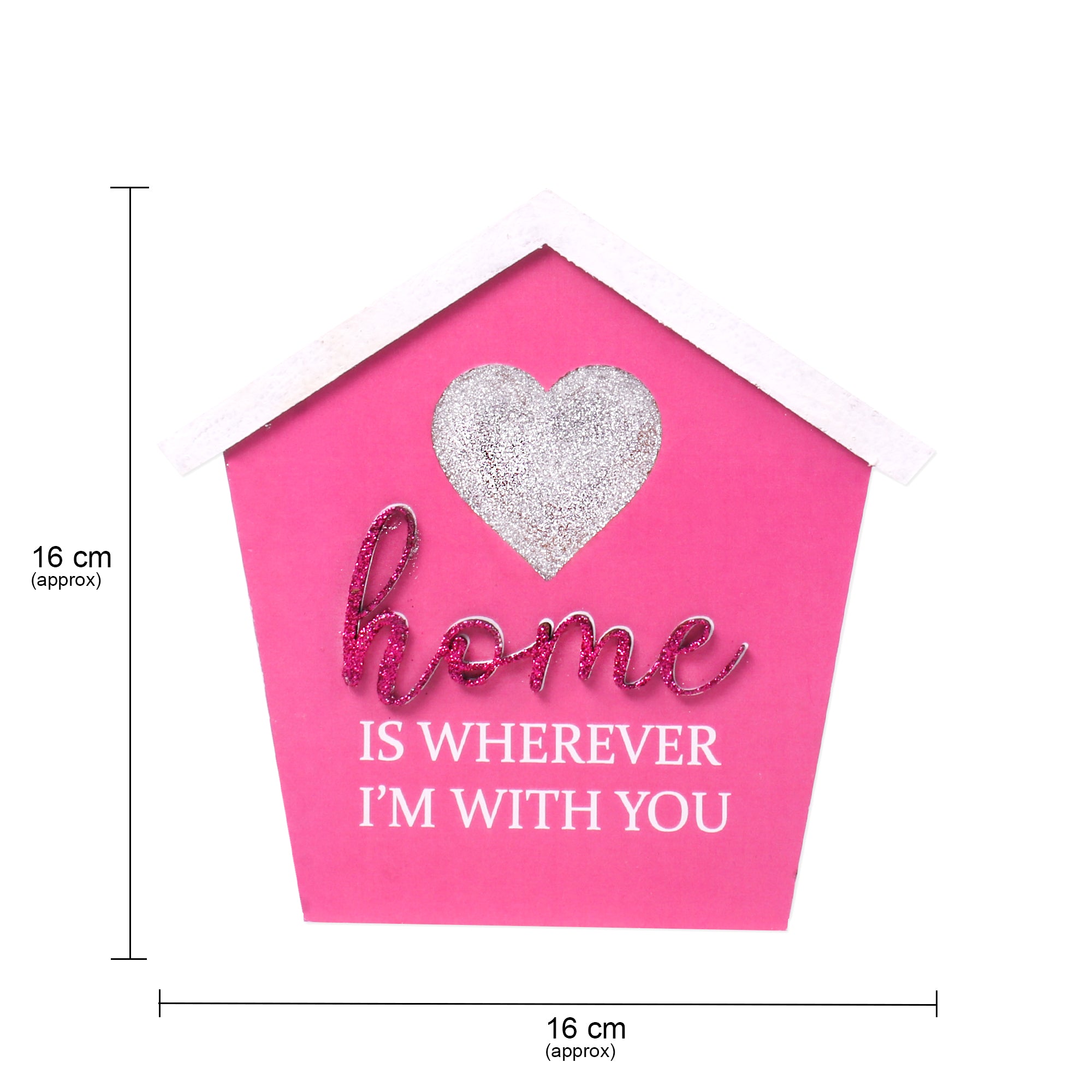 Table Decor Home Is Wherever I'M With You 15.5 X 15.5Cm 2Mm Thick 1Pc